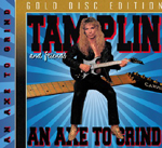 tamplin and friends an axe to grind guitarshredding metal featuring Ken Mary, Joey Tafolla, Lanny Cordola, Scott Van Zen, Chuck Wright, Roger Mielke and Mark St. John